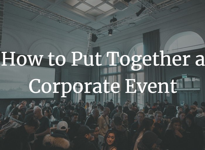 How to Put Together a Corporate Event